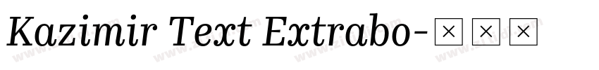 Kazimir Text Extrabo字体转换